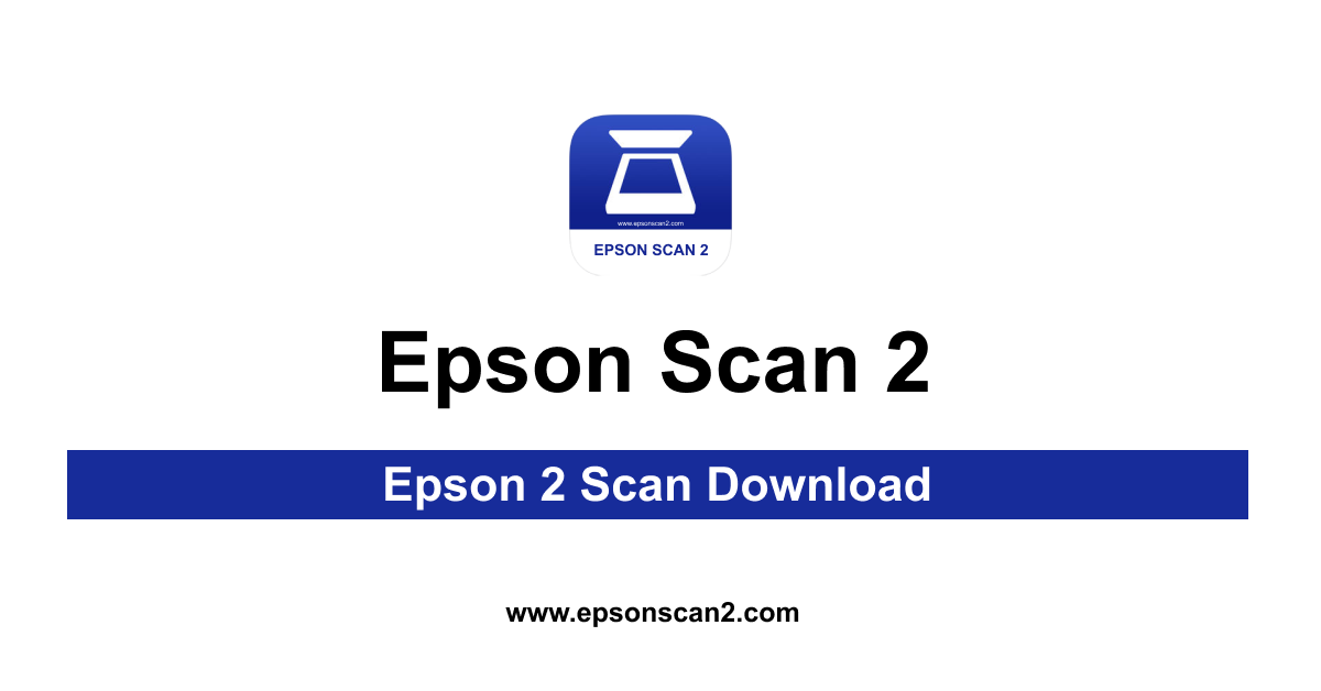 Epson 2 Scan Download